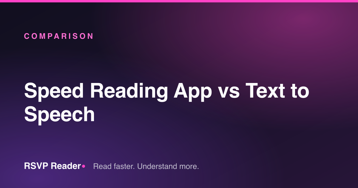 Speed Reading App vs Text to Speech — RSVP Reader